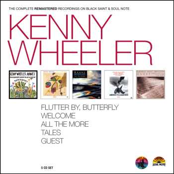 Album Kenny Wheeler: The Complete Remastered Recordings On Black Saint & Soul Note