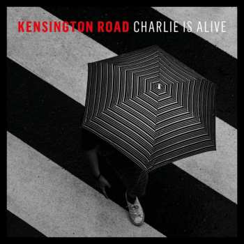 CD Kensington Road: Charlie Is Alive  DIGI