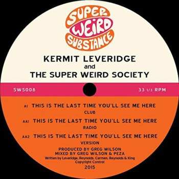 12LP Kermit Leveridge & Super Weird Society: This Is The Last Time You'll See Me Here