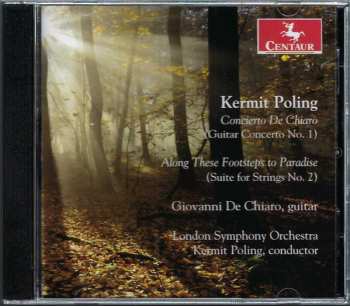CD The London Symphony Orchestra: Concierto De Chiaro (Guitar Concerto No. 1) / Along These Footsteps To Paradise (Suite For Strings No. 2)