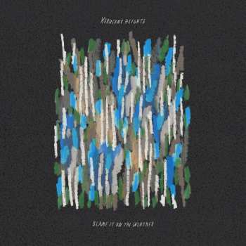 Album Kerosene Heights: Blame It On The Weather