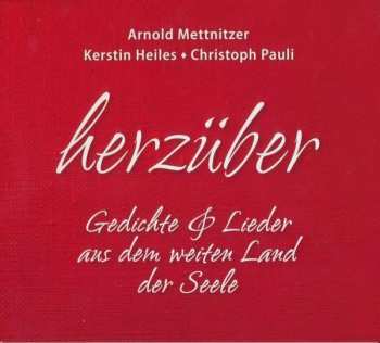 Album Kerstin Heiles & Christoph Pauli Arnold Mettnitzer: Herzüber