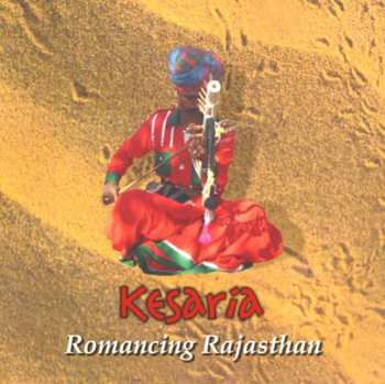 Album Kesaria: Romancing Rajasthan