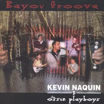 Kevin Naquin And The Ossun Playboys: Bayou Groove