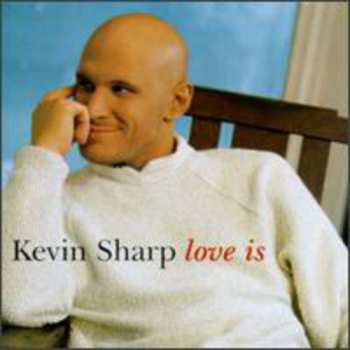 Album Kevin Sharp: Love Is