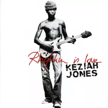 Keziah Jones: Rhythm Is Love