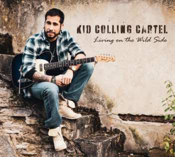LP Kid Colling Cartel: Living On The Wild Side