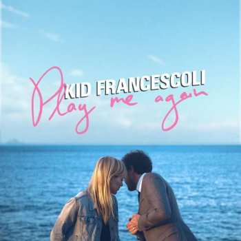 Album Kid Francescoli: Play Me Again