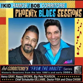 Bob Corritore: The Kid Ramos / Bob Corritore Phoenix Blues Sessions