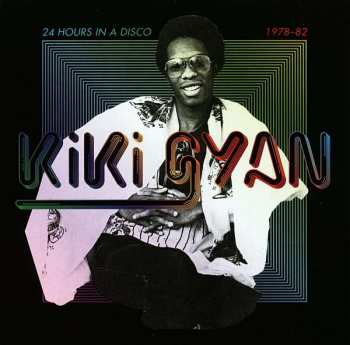 CD Kiki Gyan: 24 Hours In A Disco 1978-82
