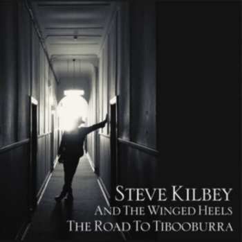 Album Kilbey,steve & The Winged Heels: Road To Tibooburra