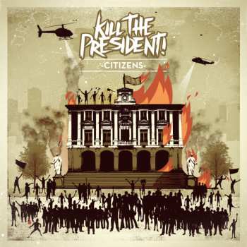 Album Kill The President: Citizens