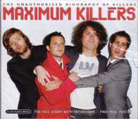 Album The Killers: Maximum Killers (The Unauthorised Biography Of Killers)