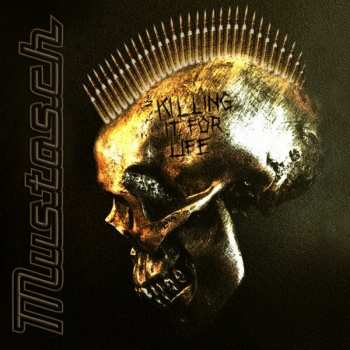 LP Mustasch: Killing It For Life