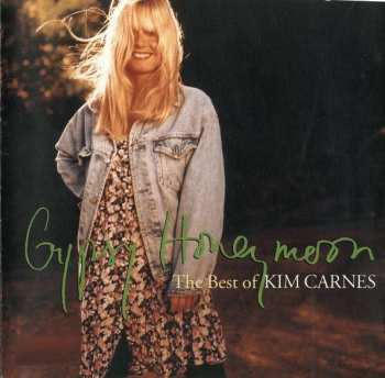 Album Kim Carnes: Gypsy Honeymoon (The Best Of Kim Carnes)