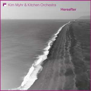 2LP Kim Myhr: Hereafter