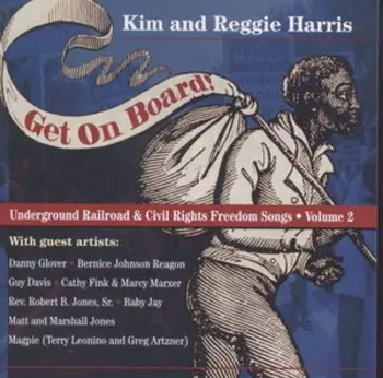 Get On Board! Underground Railroad & Civil Rights Freedom Songs, Volume 2