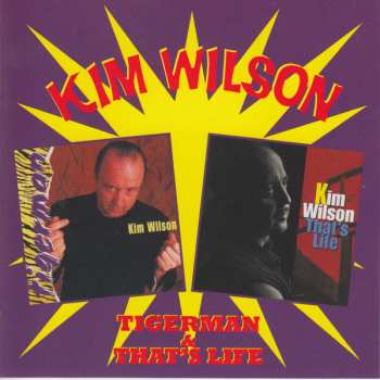 2CD/Coffret Kim Wilson: Tigerman / That's Life 
