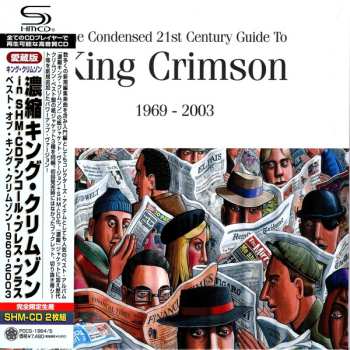 2CD/Coffret King Crimson: The Condensed 21st Century Guide To King Crimson 1969 - 2003