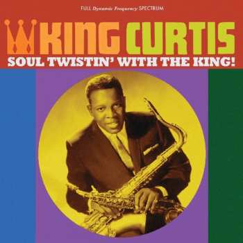 Album King Curtis: Soul Twistin' With The King