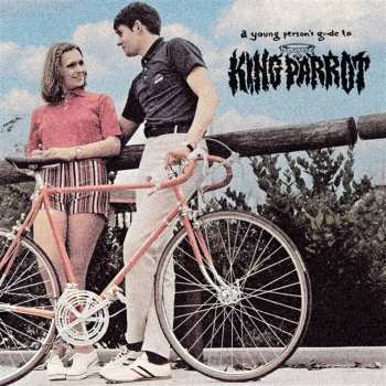 CD King Parrot: A Young Person’s Guide To