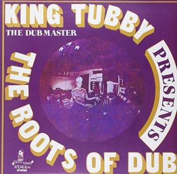 LP King Tubby: Presents The Roots Of Dub