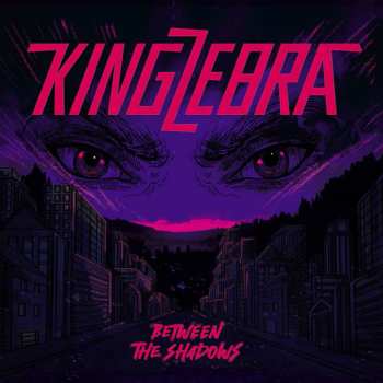 CD King Zebra: Between The Shadows