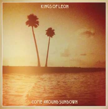 CD Kings Of Leon: Come Around Sundown
