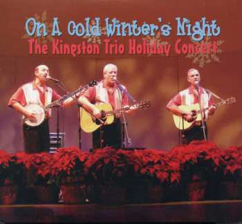 Album Kingston Trio: On A Cold Winter's Night - The Kingston Trio Holiday Concert
