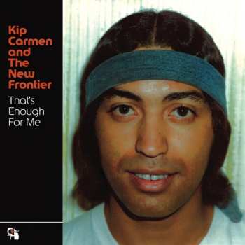 Album Kip Carmen & The New Frontier: That's Enough For Me
