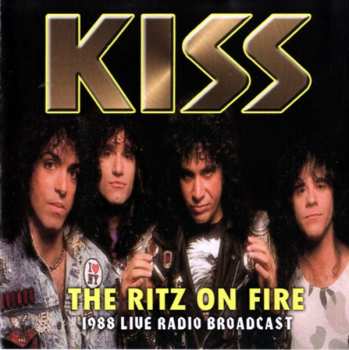 CD Kiss: The Ritz On Fire (1988 Live Radio Broadcast)