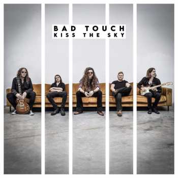 LP Bad Touch: Kiss The Sky CLR