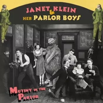 Klein,janet & Her Parlor Boys: Mutiny In The Parlor
