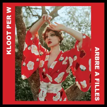 Kloot Per W: Arbre A Filles