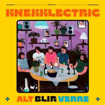CD Knekklectric: Alt Blir Verre