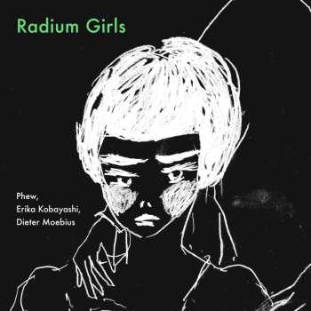 CD Kobayashi,erika / Moebius,dieter / Phew: Radium Girls