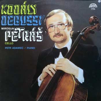 LP Claude Debussy: Sonata For Solo Cello, Op. 8 / Sonata In D Minor For Cello And Piano