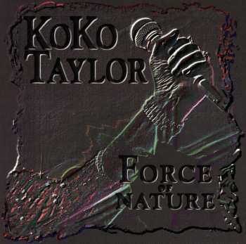CD Koko Taylor: Force Of Nature