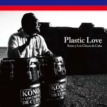 SP Kono Y Los Chicos De Cuba: Plastic Love