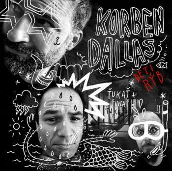 LP Korben Dallas: Deti Rýb