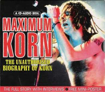 Album Korn: Maximum Korn (The Unauthorised Biography Of Korn)
