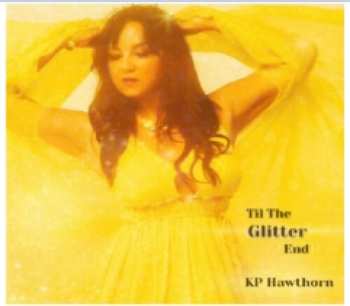 CD KP Hawthorn: Till The Glitter End