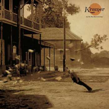 Album Kramer: And The Wind Blew It All Away