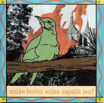 Může Hořící Sojka Zapálit Les?