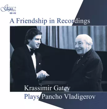 A Friendship In Recordings: Krassimir Gatev Plays Pancho Vladigerov
