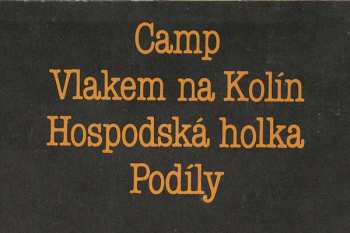 SP Krausberry: Camp, Vlakem Na Kolín, Hospodská Holka, Podíly