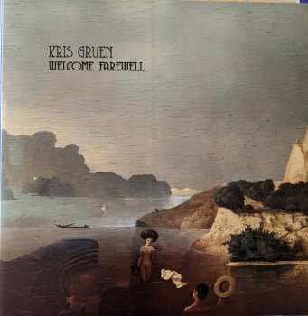 LP Kris Gruen: Welcome Farewell 