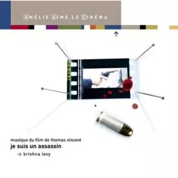 Krishna Levy: Je Suis Un Assassin (Musique Du Film De Thomas Vincent)