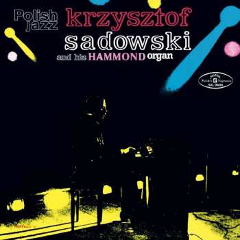 LP Krzysztof Sadowski: Krzysztof Sadowski And His Hammond Organ