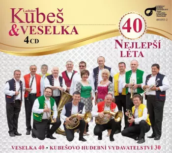 Kubeš Ladislav & Veselka: 40 Nejlepší Léta